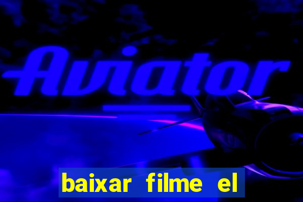 baixar filme el dorado (1966 dublado)